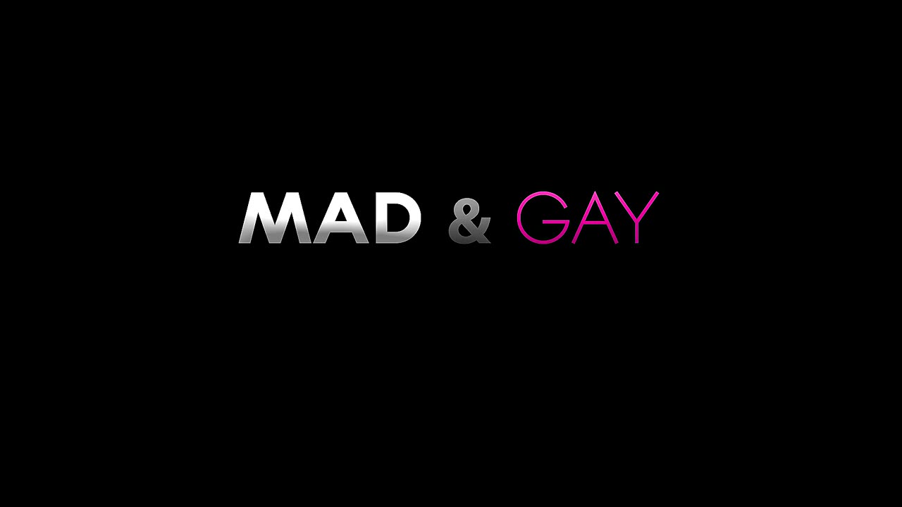 Mad & Gay